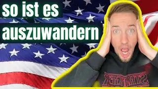 Der Tag MEINER AUSWANDERUNG in die USA - (Unglaublich)