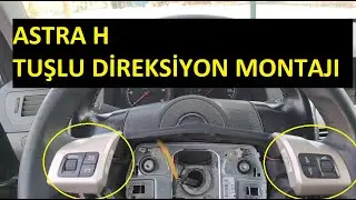 Astra H Tuşsuz Direksiyonu Söküp Yerine Tuşlu Direksiyon Montajı Yaptım