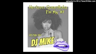 Herizen Guardiola - I'm My #1 (RMX BY DJ MIKE)