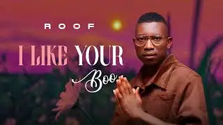 ROOF - I Like Your Boo (Audio)