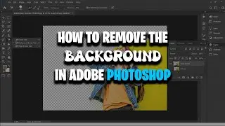 5 Amazing Methods to Remove the Background in Adobe Photoshop | For Beginners | 2023 | ASTECH