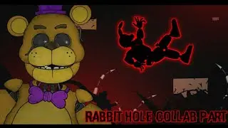 [Fnaf/Dc2]Collab Part For @Lîğhť_rr (Rabbit Hole)