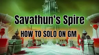 How to SOLO Savathun's Spire on GM - Destiny 2 Guide