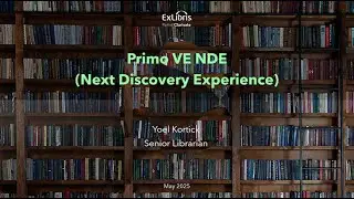 Primo VE NDE Next Discovery Experience (May 13, 2025)