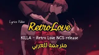 KILLA - Retro Love (Lyrics مترجمة)