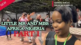 PART (1) OF LITTLE MR AND MISS AFRICA NIGERIA |2025 Latest African Entertainment