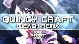 [Bleach] Quincy Craft - Future PH Mix  [Anime OST Remix]
