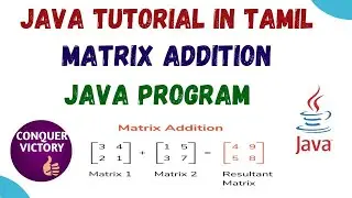 23) Matrix Addition Program in Java | Tamil | Array based example programs