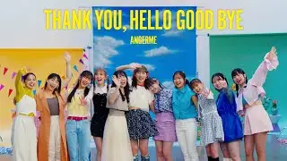 アンジュルム『THANK YOU, HELLO GOOD BYE』Promotion Edit