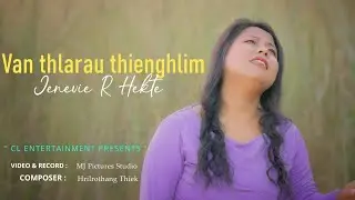 JENEVIE R HEKTE  || Van thlarau thienghlim