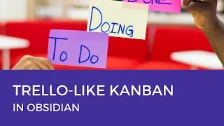 Trello-Like Kanban in Obsidian