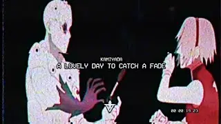 Kamiyada - A LOVELY DAY TO CATCH A FADE (Prod. VZNXM)