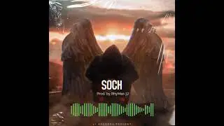 SOCH | RhyMeR-37 | Official Audio