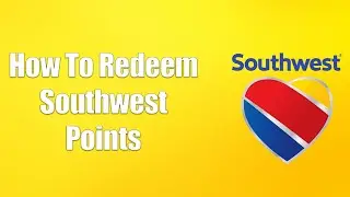 How To Redeem Southwest Points