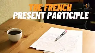 The Present Participle in French