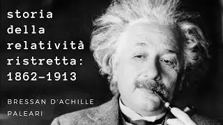 V. Storia della relatività ristretta: 1862-1913 - Bressan, D'Achille, Paleari