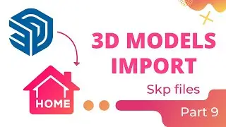 3D Models Import - Tutorial, Part 9, preparing Sketchup files for uploading