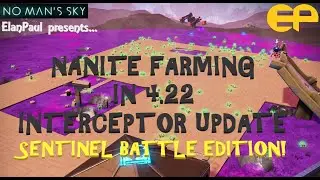 No Man's Sky/NMS NANITE FARMING SENTINEL BATTLE TEST with ElanPaul v 4.22
