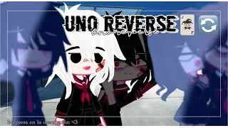 ‼️Uno Reverse🃏🔄⁉️|| Leer descripción || GC || trend || •ItsValen￼_Uwu•