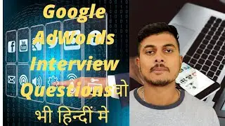 Google AdWords Interview Questions in Hindi