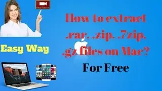 How to extract rar, zip, 7zip, gz files in Mac?.. for free....easy way