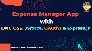 Expense Manager App with LWC OSS, JSforce, OAuth2 & Expressjs | Only For Mac OS
