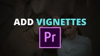 ADD VIGNETTE IN ADOBE PR | DESIGNSUBWAY