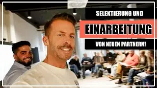 Selektierung und Einarbeitung neuer Partner!