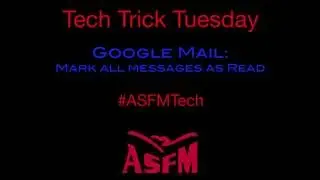 Tech Trick Tuesday: Gmail "Mark All Messages as Read"