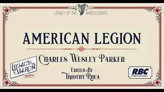 American Legion - Charles Wesley Parker - ed. by Timothy Rhea