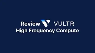 Review VPS Vultr High Frequency Compute