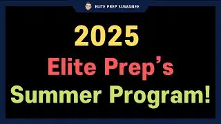 Unlock Your Child’s Potential This Summer with Elite Prep’s Intensive SAT/ACT Boot Camp!