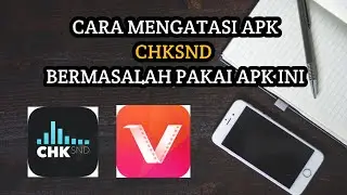 Cara mengatasi apk chksnd bermasalah