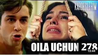 OILA UCHUN TURK SERIALI O‘ZBEK TILIDA 278-QISM ОИЛА УЧУН ТУРК СЕРИАЛ 278-КИСМ ЎЗБЕК ТИЛИДА