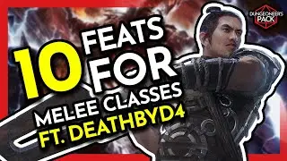 Consider These Feats For Your Melee Character FT. Death By D4! DND 5E