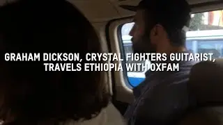 Graham from Crystal Fighters in Ethiopia with Oxfam