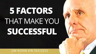 5 Factors that Make You SUCCESSFUL Jim Rohn Personal Development