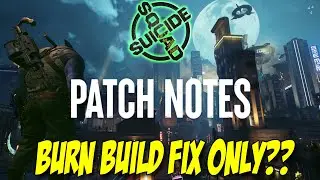 Bug Fixes & Gameplay Changes | 👎 Patch Notes Review | Suicide Squad: Kill the Justice League