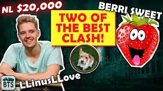 High Stakes Crusher Analyses LLinusLLove vs. Berri Sweet ($20.000NL)