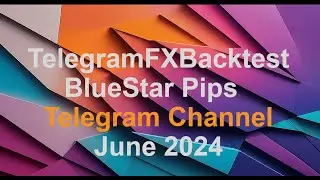 June 2024 Backtest BlueStarFX Telegram Channel https://t.me/smart_ai_signal  #telegramsignals