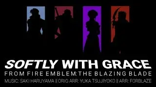Softly with Grace / Arrangement