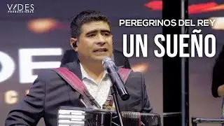 Peregrinos del Rey - Un Sueño
