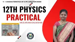 V – I CHARACTERSTICS OF A PN JUNCTION DIODE | Physics Practical | 12TH standard | forward resistance
