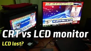 CRT vs LCD panel!