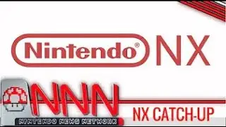 Nintendo NX News Catch Up