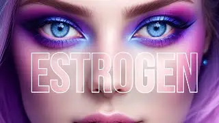 Estrogen Binaural Beats | MTF Transition | Feminization Hypnosis