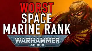Worst Space Marine Rank in Warhammer 40K