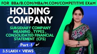 Holding Company | Accounts Of Holding Company | Consolidated Financial Statement | B.Com | MBA