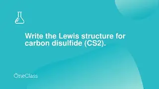 Write the Lewis structure for carbon disulfide CS2