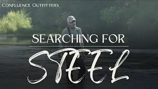 Searching for Steel || Spey Rods in Nor Cal || Confluence Outfitters